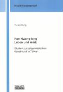 Pan Hwang-long. Leben und Werk