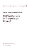 Hethitische Texte in Transkription KBo 45