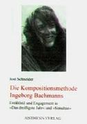 Die Kompositionsmethode Ingeborg Bachmanns