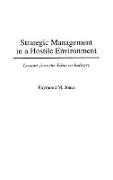 Strategic Management in a Hostile Environment