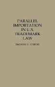 Parallel Importation in U.S. Trademark Law