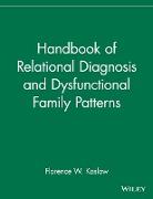 Handbook of Relational Diagnosis and Dysfunctional Family Patterns