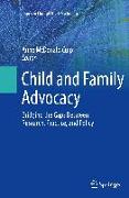 Child and Family Advocacy: Bridging the Gaps Between Research, Practice, and Policy