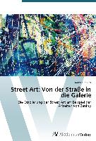 Street Art: Von der Straße in die Galerie