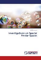 Investigations on Special Finsler Spaces
