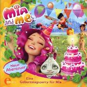 Mia and Me - Das Original Hörspiel zum Buch 03. Eine Geburtstagsparty für Mia