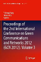 Proceedings of the 2nd International Conference on Green Communications and Networks 2012 (GCN 2012): Volume 3