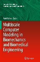 Multiscale Computer Modeling in Biomechanics and Biomedical Engineering