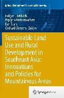 Sustainable Land Use and Rural Development in Southeast Asia: Innovations and Policies for Mountainous Areas