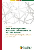 Rede auto-organizada utilizando chaveamento de pacotes ópticos