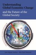 Understanding Global Economic Change and the Future of the Global Society