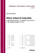 More Urban to Suburbia. Städtebauliche Strategien zur Bekämpfung von Sprawl in der Metropolenregion Toronto