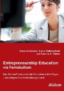 Entrepreneurship Education via Fernstudium. Das Gründerfernstudium an der FernUniversität in Hagen - ein erfolgreiches Weiterbildungsprojekt