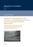 Organisation und Legitimation der Interessen von Religionsgemeinschaften in der europäischen politischen Öffentlichkeit