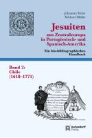 Jesuiten aus Zentraleuropa in Portugiesisch- und Spanisch-Amerika. Ein bio-bibliographisches Handbuch