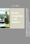 Soziale Integration in der Schule?!
