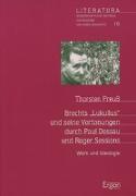 Brechts "Lukullus" und seine Vertonung durch Paul Dessau und Roger Sessions