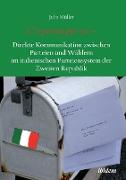 C'è posta per te - Direkte Kommunikation zwischen Parteien und Wählern im italienischen Parteiensystem der Zweiten Republik