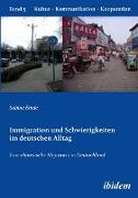 Immigration und Schwierigkeiten im deutschen Alltag. Eine chinesische Migrantin in Deutschland