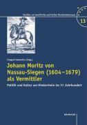 Johann Moritz von Nassau-Siegen (1604 - 1679) als Vermittler