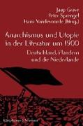 Anarchismus und Utopie in der Literatur um 1900