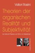 Theorien der organischen Realität und Subjektivität