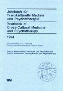 Jahrbuch 1994 für Transkulturelle Medizin und Psychotherapie. Themenband
