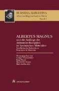 Albertus Magnus und die Anfänge der Aristoteles-Rezeption im lateinischen Mittelalter