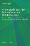 Hermeneutik zwischen Rationalismus und Traditionalismus