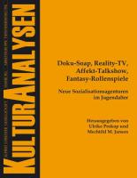 Doku-Soap, Reality-TV, Affekt-Talkshow, Fantasy-Rollenspiele