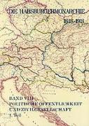 Die Habsburgermonarchie 1848-1918 Band VIII/1: Politische Öffentlichkeit und Zivilgesellschaft