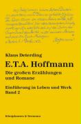 E. T. A. Hoffmann. Einführung in Leben und Werk - Band 2