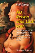 Als Reisen eine Lust war