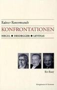 Konfrontationen: Hegel, Heidegger, Levinas