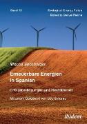 Erneuerbare Energien in Spanien. Erfolgsbedingungen und Restriktionen. Mit einem Geleitwort von Prof. Dr. Udo Simonis