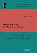 Lehren und Lernen in offenen Arbeitsformen. Eine Diskussion über die Verwendung von offenen Arbeitsformen im Unterricht am Beispiel einer Pädagogik der Menschenrechte