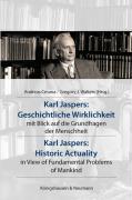 Karl Jaspers: Geschichtliche Wirklichkeit /Karl Jaspers: Historic Actuality