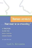 Human Services?...That Must Be So Rewarding