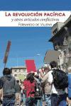 La revolución pacífica : y otros artículos conflictivos