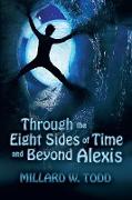 Through the Eight Sides of Time and Beyond Alexis