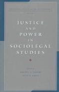 Justice and Power in Sociolegal Studies: Fundamental Issues in Law and Society: Volume 1
