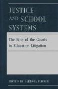 Justice and School Systems: The Role of the Courts in Education Litigation