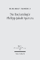 Die Eschatologie Philipp Jakob Speners