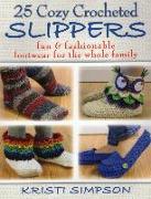 25 Cozy Crocheted Slippers: Fun & Fashionable Footwear for the Whole Family