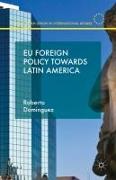 EU Foreign Policy Towards Latin America