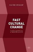 Fast Cultural Change