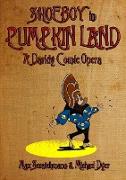 Shoeboy in Pumpkin Land (Libretto)