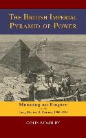 The British Imperial Pyramid of Power: Manning an Empire in the Long Nineteenth Century, 1800-1914