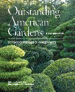 Outstanding American Gardens: A Celebration