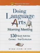 Doing Language Arts in Morning Meeting: 150 Quick Activities That Connect to Your Curriculum